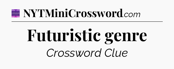 Futuristic genre - Thomas Joseph Crossword