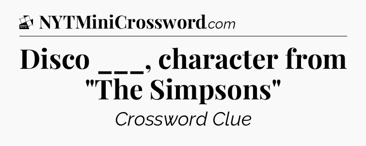 Disco ___, character from 