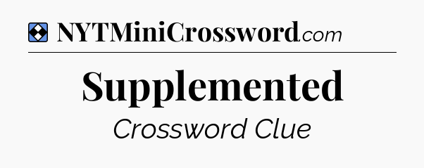 Solution: Supplemented - NYT Mini Crossword