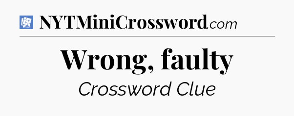 Wrong, faulty Puzzle Page Crossword Clue