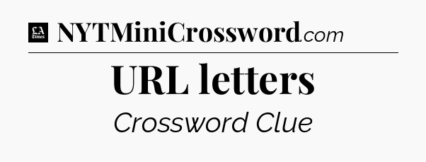 URL letters - LA Times Crossword