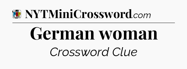 German woman Crossword Clue