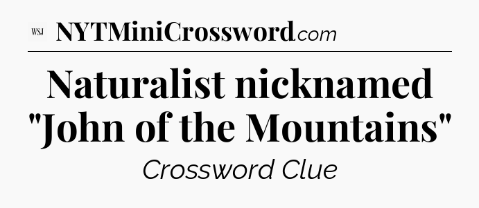 Naturalist nicknamed 