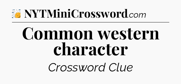 Common western character - 7 Little Words