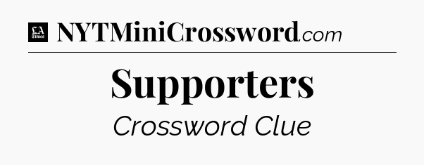 Supporters - LA Times Crossword