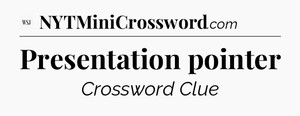 Presentation pointer - WSJ Crossword