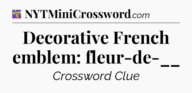Decorative French emblem: fleur-de-__ Codycross