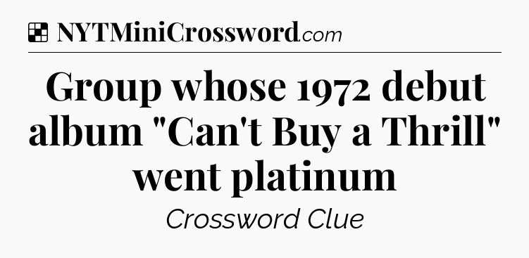 Solution: Group whose 1972 debut album 