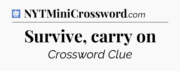 Survive, carry on Puzzle Page Crossword Clue