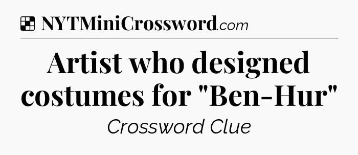 Solution: Artist who designed costumes for 