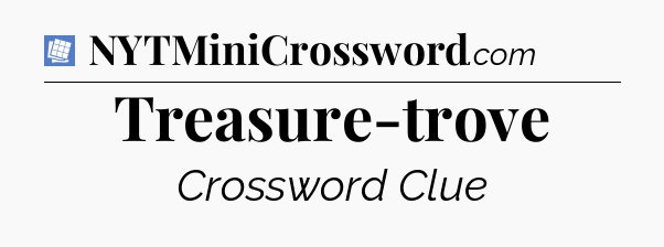 Treasure-trove Puzzle Page Crossword Clue