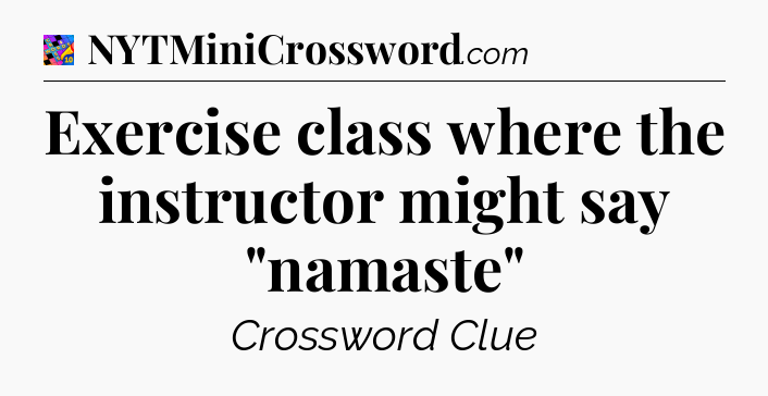 Exercise class where the instructor might say 