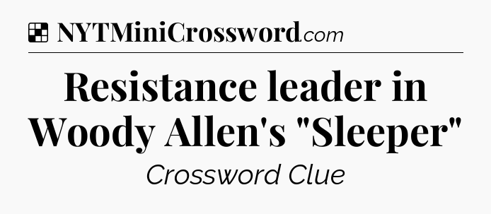 Solution: Resistance leader in Woody Allen's 