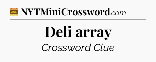 Deli array - Eugene Sheffer Crossword