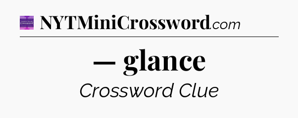 — glance - Thomas Joseph Crossword