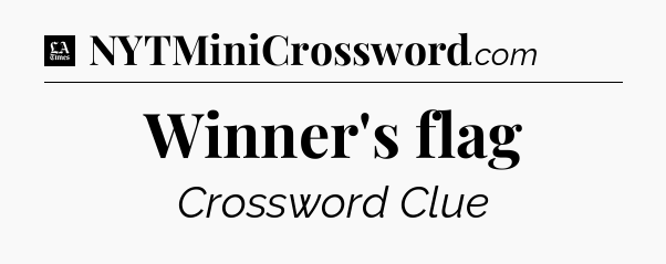 Winner's flag - LA Times Crossword
