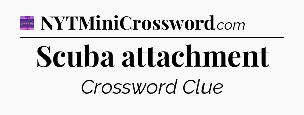 Scuba attachment - Thomas Joseph Crossword