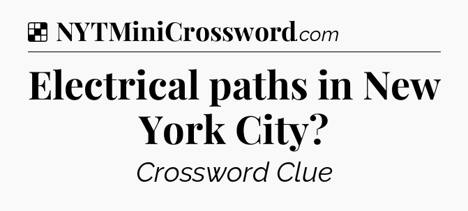 Solution: Electrical paths in New York City - NYT Crossword