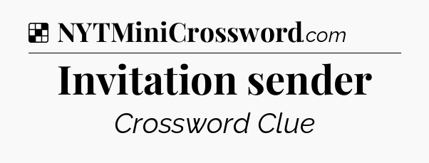 Solution: Invitation sender - NYT Crossword