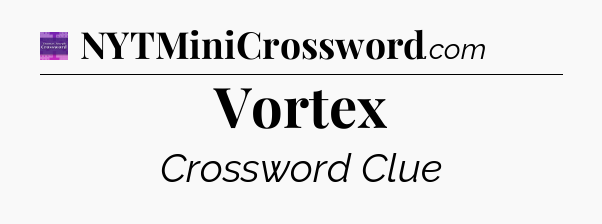 Vortex - Thomas Joseph Crossword