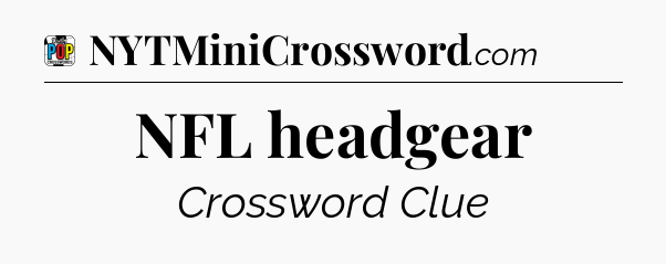 NFL headgear Crossword Clue