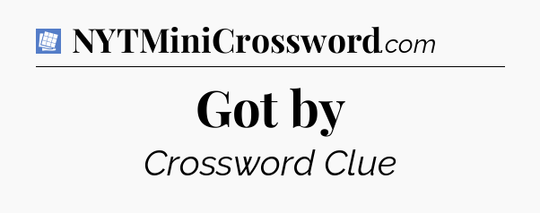 Got by Puzzle Page Crossword Clue
