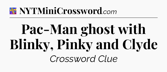 Pac-Man ghost with Blinky, Pinky and Clyde Codycross