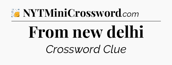 From new delhi - 7 Little Words