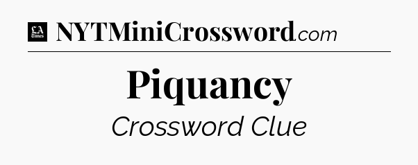 Piquancy - LA Times Crossword