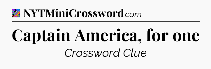 Captain America, for one Crossword Clue