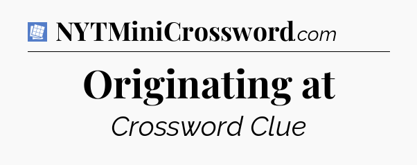 Originating at Puzzle Page Crossword Clue