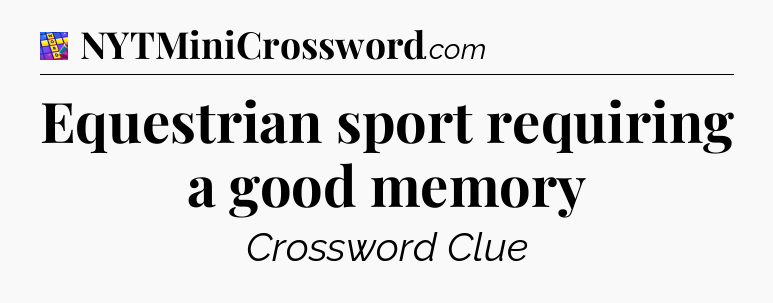 Equestrian sport requiring a good memory Codycross