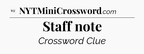 Staff note - WSJ Crossword