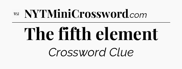 The fifth element - WSJ Crossword
