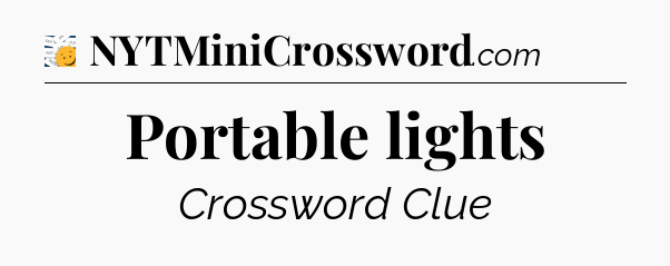 Portable lights - 7 Little Words