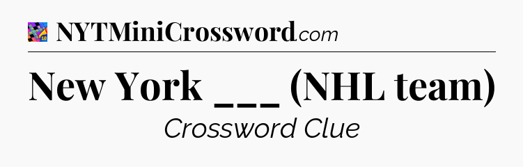 New York ___ (NHL team) Crossword Clue