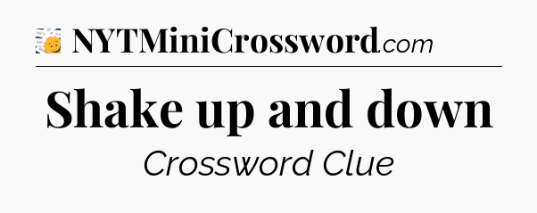 Shake up and down - 7 Little Words