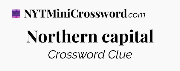 Northern capital - Thomas Joseph Crossword