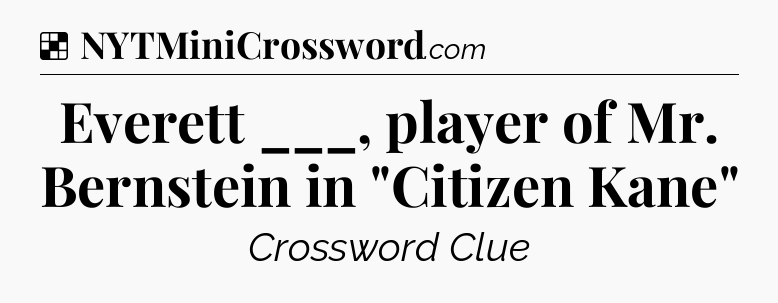 Solution: Everett ___, player of Mr. Bernstein in 