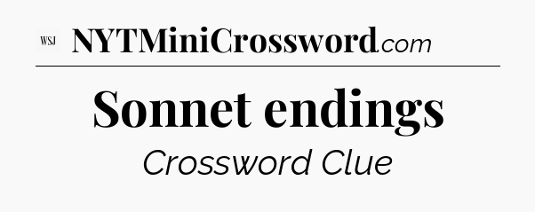 Sonnet endings - WSJ Crossword
