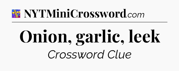 Onion, garlic, leek Codycross