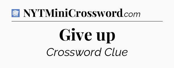 Give up Puzzle Page Crossword Clue