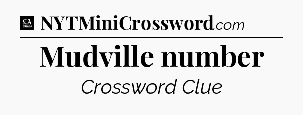 Mudville number - LA Times Crossword