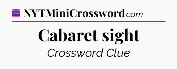 Cabaret sight - Thomas Joseph Crossword