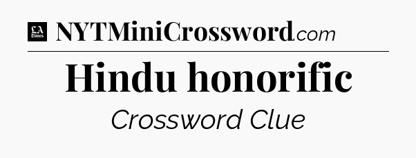 Hindu honorific - LA Times Crossword