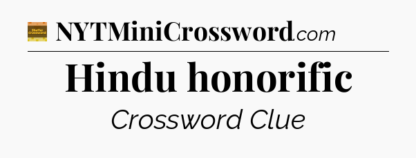 Hindu honorific crossword clue Eugene Sheffer
