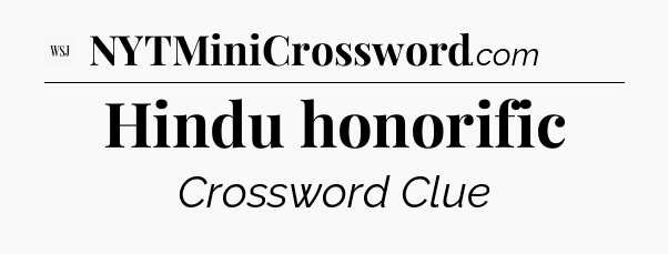 Hindu honorific - WSJ Crossword