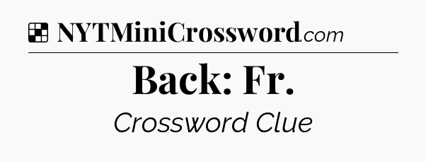 Solution: Back: Fr - NYT Crossword