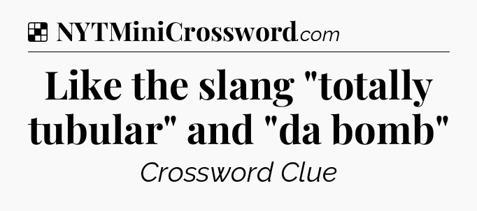 Solution: Like the slang 