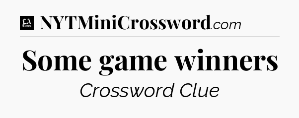 Some game winners - LA Times Crossword